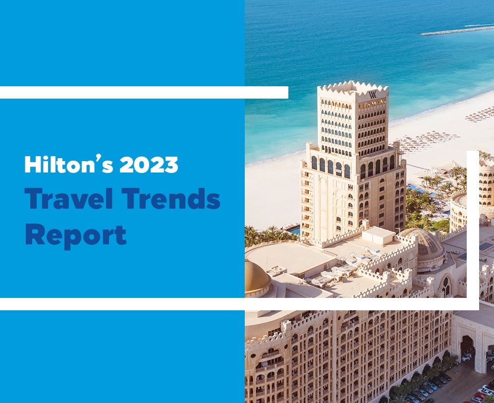 Hilton 2023 trends report reveals latest consumer expectations